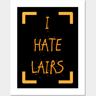 I Hate Lairs Posters and Art